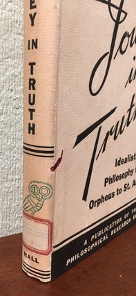 JOURNEY IN TRUTH: Idealistic Philosophy from Orpheus to St. Augustine