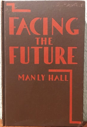 Item #52741 FACING THE FUTURE: A New Theory of Political Representation. Manly Hall, Palmer
