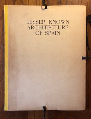 Item #52863 LESSER KNOWN ARCHITECTURE OF SPAIN. (First series). F. R. Yerbury