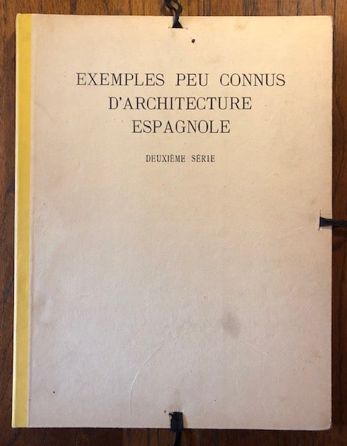 Item #52864 EXEMPLES PEU CONNUS D'ARCHITECTURE ESPAGNOLE. Deuxième Série. F. R. Yerbury.