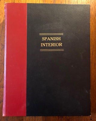 SPANISH INTERIORS AND FURNITURE. ( Four parts, bound together. Arthur Byne, Mildred Stapley.
