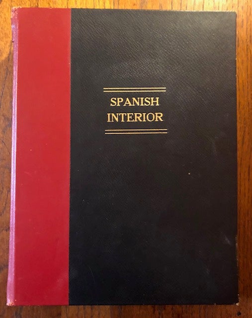 Item #52868 SPANISH INTERIORS AND FURNITURE. ( Four parts, bound together). Arthur Byne, Mildred Stapley.
