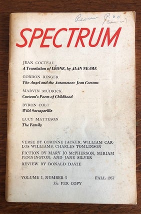 Item #52885 SPECTRUM. Volume I, Number 3 Fall 1957. Jacqueline Newby, Jean Cocteau, William...