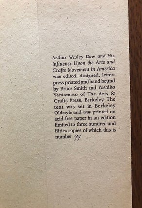 ARTHUR WESLEY DOW and His Influence Upon the Arts and Crafts Movement in America.