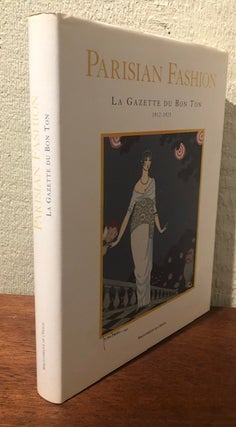 PARISIAN FASHION: LA GAZETTE DU BON TON 1912-1925.