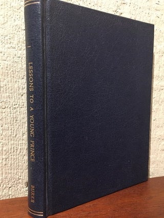 Item #53037 LESSONS TO A YOUNG PRINCE, BY AN OLD STATESMAN ON THE PRESENT DISPOSITION IN EUROPE...