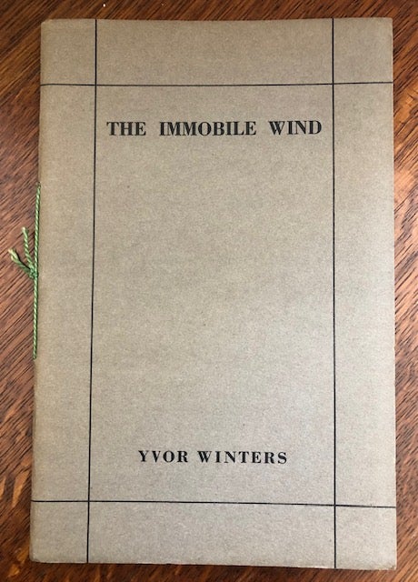 Item #53046 THE IMMOBILE WIND. Yvor Winters.