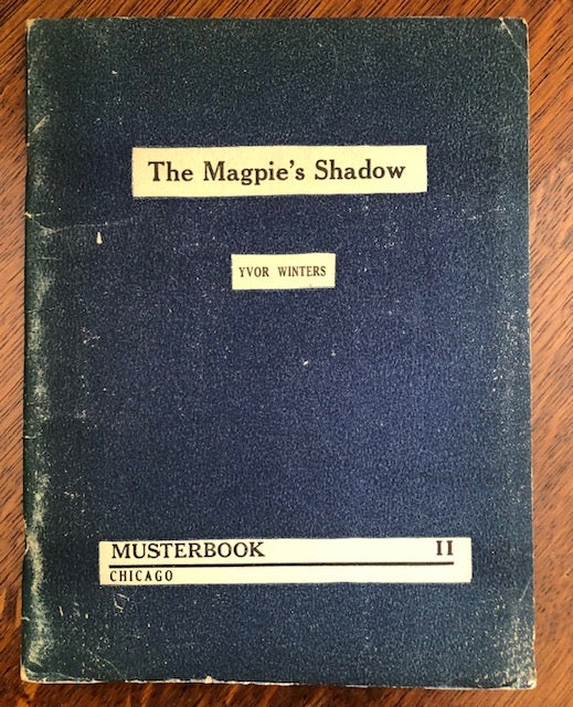 Item #53047 THE MAGPIE'S SHADOW. Yvor Winters.