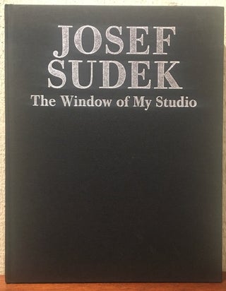 Item #53087 THE WINDOW OF MY STUDIO. Josef Sudek