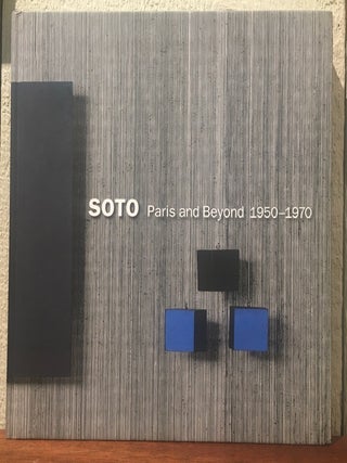 Item #53088 SOTO PARIS AND BEYOND 1950-1970. Estrellaita B. Brodsky