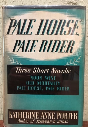 Item #53145 PALE HORSE, PALE RIDER. Three Short Novels. Katherine Anne Porter