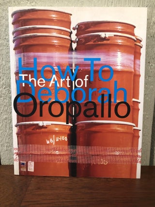 Item #53178 HOW TO: The Art of Deborah Oropallo. Merrill Falkenberg, Jeff Kelley