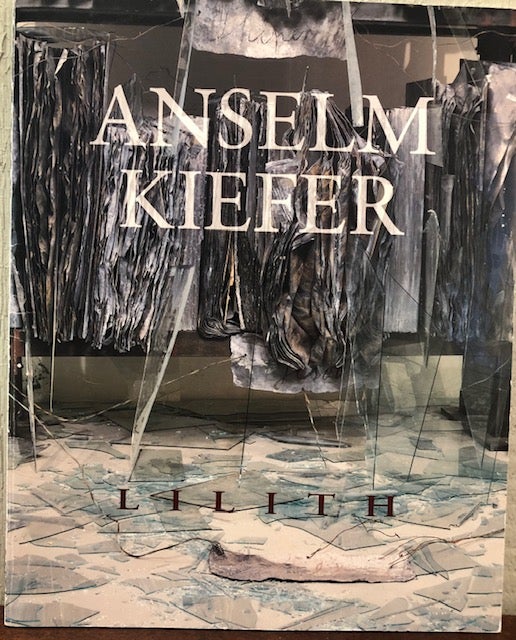 Item #53193 ANSELM KEIFER: LILITH. Anselm Kiefer.