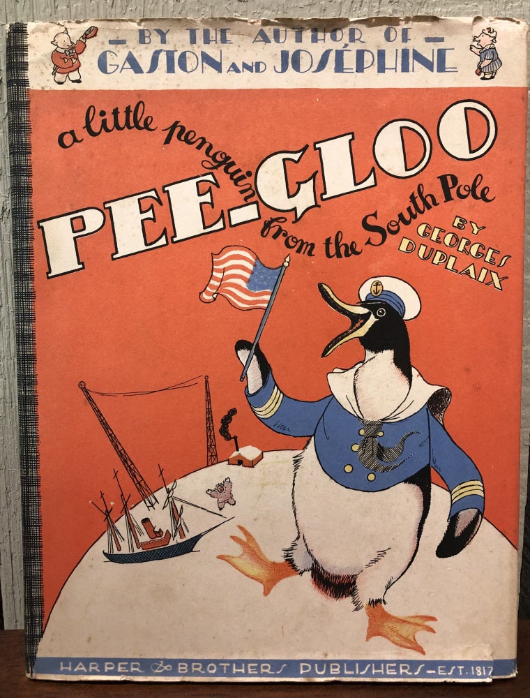 Item #53206 PEE-GLOO a Little Penguin from the South Pole. Georges Duplaix.