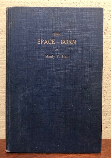 Item #53239 THE SPACE-BORN. Manly Palmer Hall.