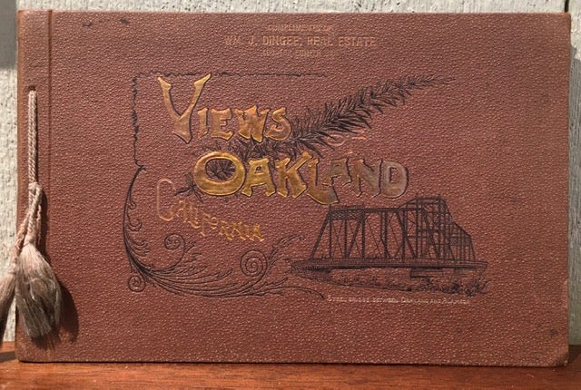 Item #53259 ALBUM OF OAKLAND, CALIFORNIA: Comprising a Bird's-Eye View of the City, Views of Prominent Business Blocks, Hotels, City and County Buildings...