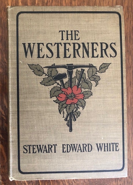 Item #53291 THE WESTERNERS. Stewart Edward White.
