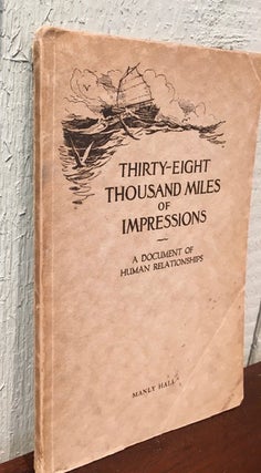 THIRTY-EIGHT THOUSAND MILES OF IMPRESSIONS: A Document of Human Relationships