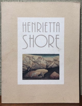 Item #53403 HENRIETTA SHORE: A Retrospective Exhibition: 1900-1963. Robert Aiken, Richard Lorenz