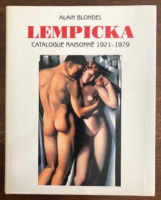 Item #53459 TAMARA DE LEMPICKA. Catalogue Raisonne 1921-1979. Alain Blondel