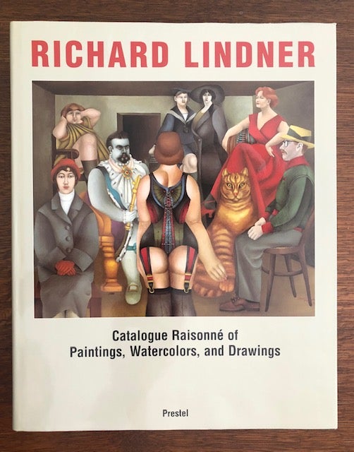 Item #53460 RICHARD LINDNER. Catalogue Raisonne of Paintings, Watercolors and Drawings. Werner Spies.