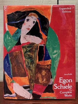 Item #53483 EGON SCHIELE: The Complete Works, Expanded Edition. Jane Kallir, Wolfgang G. Fischer,...