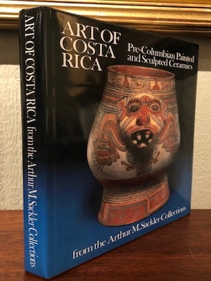 ART OF COSTA RICA: Pre-Columbian Painted and Sculpted Ceramics from the Arthur M. Sackler Collections.