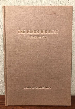 Item #53529 THE KING'S HIGHWAY. John S. McGroarty