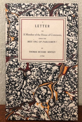 Item #53531 A LETTER TO A MEMBER OF THE HOUSE OF COMMONS Upon the Meeting of Parliament. Thomas...