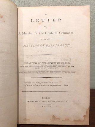 A LETTER TO A MEMBER OF THE HOUSE OF COMMONS Upon the Meeting of Parliament.