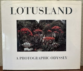 Item #53572 LOTUSLAND: A Photographic Odyssey. Theodore Roosevelt Gardner II