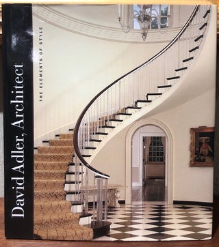 Item #53600 DAVID ADLER, ARCHITECT: The Elements of Style. David Adler, Martha Thorne