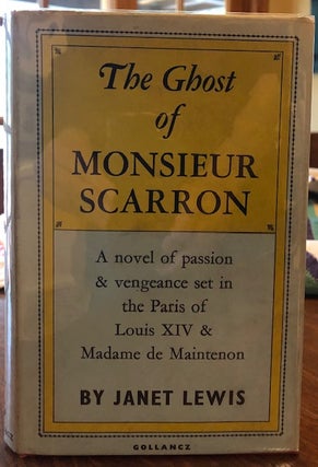 Item #53620 THE GHOST OF MONSIEUR SCARRON: A Novel of Passion & Vengeance Set in the Paris of...