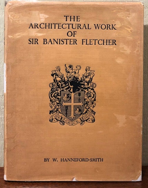 Item #53636 THE ARCHITECTURAL WORK OF SIR BANISTER FLETCHER. W. Hanneford-Smith.