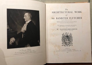 THE ARCHITECTURAL WORK OF SIR BANISTER FLETCHER