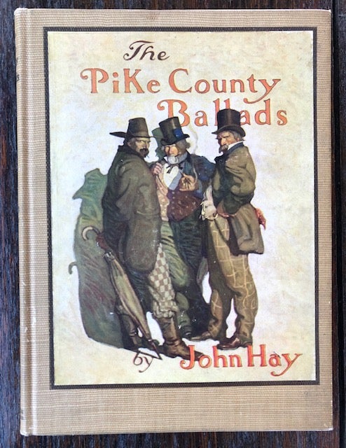 Item #53683 THE PIKE COUNTY BALLADS. John Hay, N C. Wyeth.