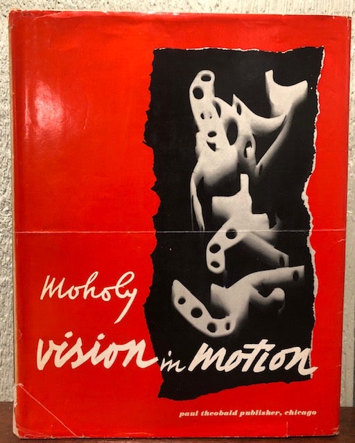 Item #53698 VISION IN MOTION. L. Moholy-Nagy.