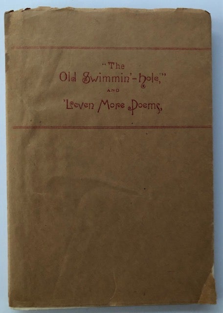 Item #53746 "THE OLD SWIMMIN-HOLE" and 'Leven More Poems. James Whitcomb Riley, of Boone Benj. F. Johnson.