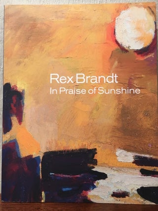 Item #53749 REX BRANDT: In Praise of Sunshine. Janet Blake