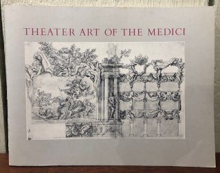 Item #53794 THEATER ART OF THE MEDICI. Arthur R. Blumenthal