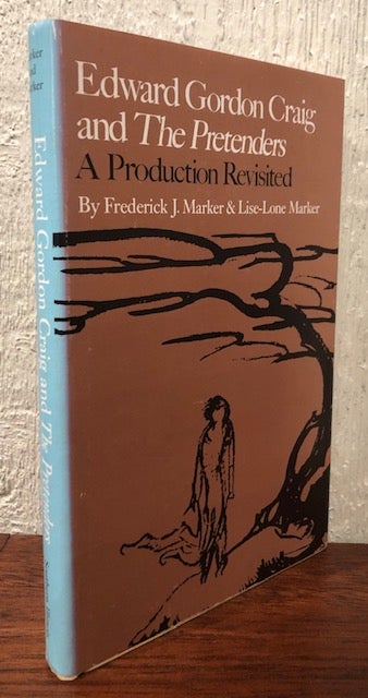 Item #53800 EDWARG GORDON CRAIG AND THE PRETENDERS. A Production Revisited. Frederick J. Marker, Lise-Lone Marker.