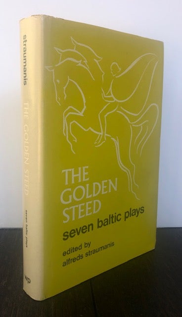Item #53821 THE GOLDEN STEED: Seven Baltic Plays. Alfreds Straumanis.