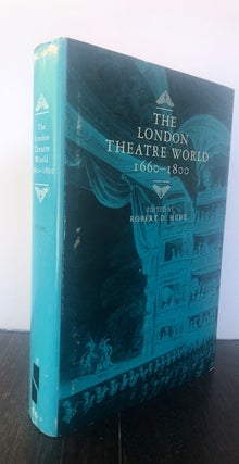 Item #53825 THE LONDON THEATRE WORLD, 1660-1800. Robert D. Hume