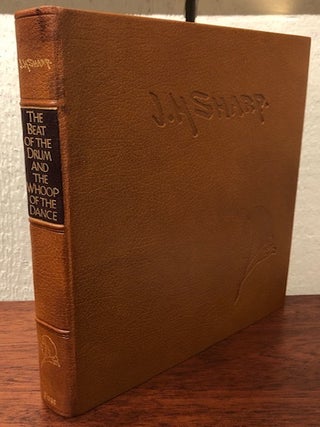 Item #53851 THE BEAT OF THE DRUM AND THE WHOOP OF THE DANCE. A Study of the Life and Work of...