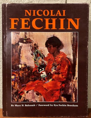 Item #53857 NICOLAI FECHIN. Mary N. Balcomb, Eya Fechin Branham, introduction