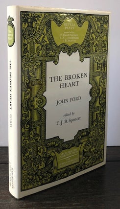 Item #53872 THE BROKEN HEART. John Ford, T. J. B. Spencer