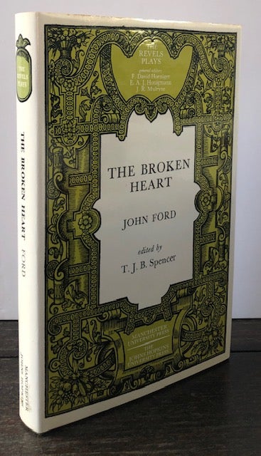 Item #53872 THE BROKEN HEART. John Ford, T. J. B. Spencer.