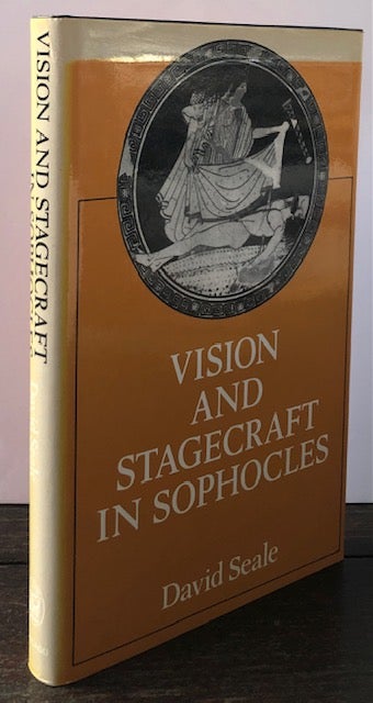 Item #53873 VISION AND STAGECRAFT IN SOPHOCLES. David Seale.