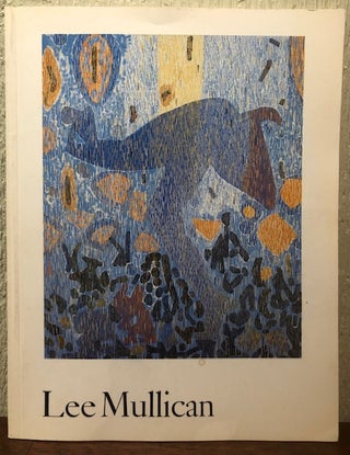 Item #53896 LEE MULLICAN. Selected Works 1948-1980