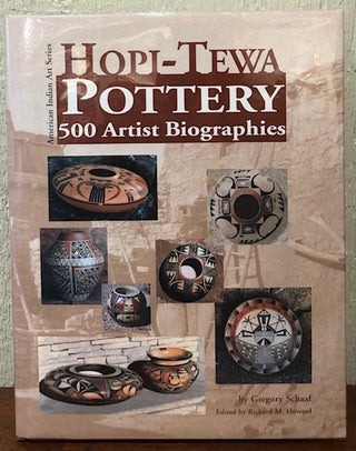 Item #53935 HOPI-TEWA POTTERY. 500 Artists Biographies. Gregory Schaaf